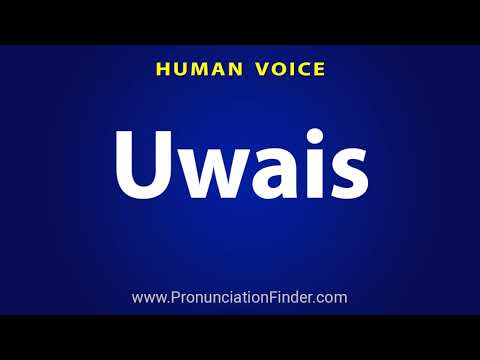 How To Pronounce Uwais