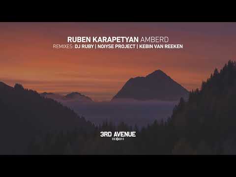 Ruben Karapetyan - Amberd (NOIYSE Project Remix) [3rd Avenue]
