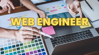 What is the role of a Web Engineer