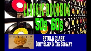PETULA CLARK - DON'T SLEEP IN THE SUBWAY
