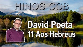 David Poeta CCB Pregação 11 Aos Hebreus