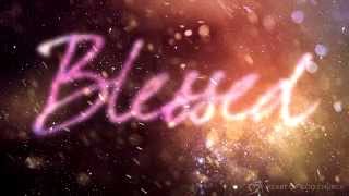Heart of God Church (HOGC) - Blessed [Official Lyric Video] (2014)
