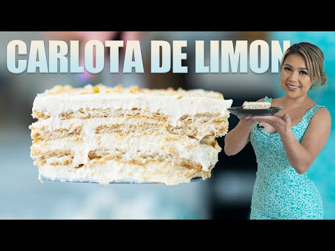 The Most Delicious CARLOTA DE LIMÓN | Mexican Creamy No-Bake Lemon Lime Pie