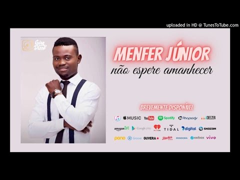 Menfer Júnior  - Não espere amanhecer (Feat Kyaku Kyadaff) [Trapical] (2020)