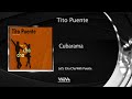 Tito Puente - Cubarama