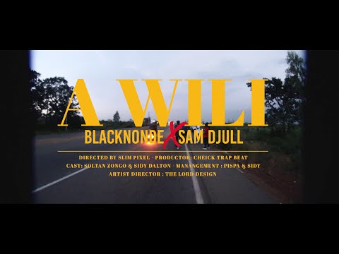 BLACKNONDE - A WILI Feat. SAM DJUL (Clip Officiel)