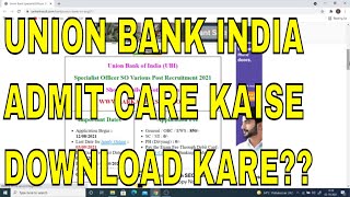 Union Bank of India SO Admit Card Online 2021 download kaise kare ??