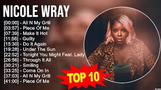 N.i.c.o.l.e W.r.a.y Greatest Hits ~ Top 100 Artists To Listen in 2023