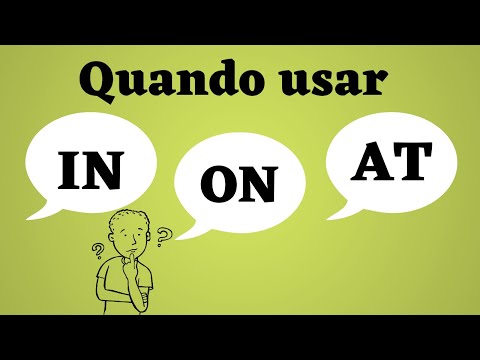 QUANDO USAR AS PREPOSIÇÕES IN, ON, E AT EM INGLÊS