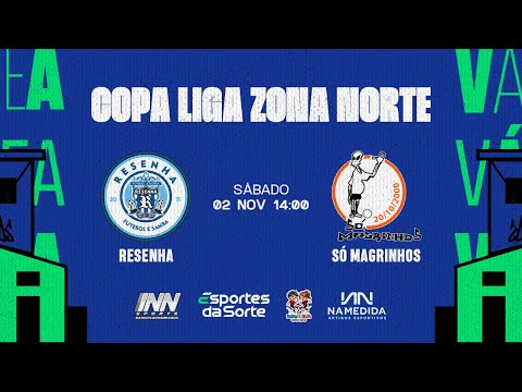 Resenha FS x Só Magrinhos • Copa Liga Zona Norte 2024 (Ouro)