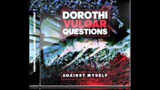Dorothi Vulgar Questions 