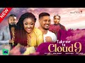 TAKE ME TO CLOUD 9 - (LIZZY GOLD/BRYAN EMMANUEL) NIGERIAN MOVIES 2022 LATEST FULL MOVIES/2023 MOVIES