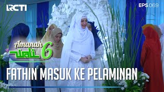 Download lagu MASYA ALLAH! CANTIK BANGET FATHIN MENUJU KE PELAMINAN - AMANAH WALI 6 [PART 2] mp3