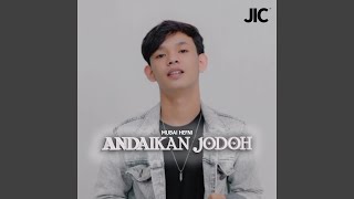 Download lagu Andaikan Jodoh mp3 Download lagu Andaikan Jodoh mp3