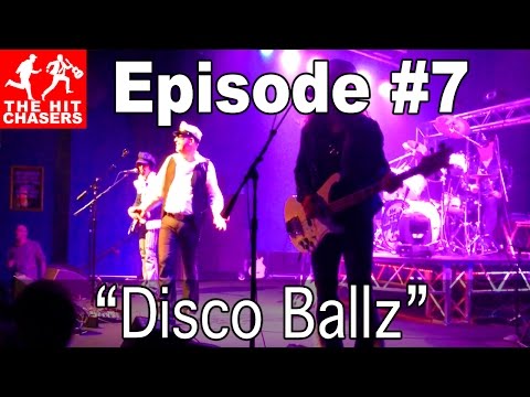 The Disco Ballz - The Hit Chasers - Episode #7