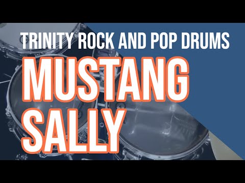 Mustang Sally, Mack Rice - Trinity Rock and Pop drums Grade 1