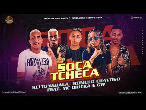 ROMULO CHAVOSO, KELTON E BALA FEAT. MC DRICKA E MC GW  - SOCA TCHECA ( MÚSICA NOVA 2020 )