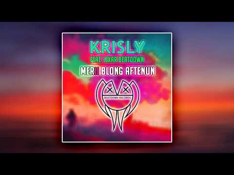 Merii Blong Aftenun (Krisly Feat. Lexar Beatdown)