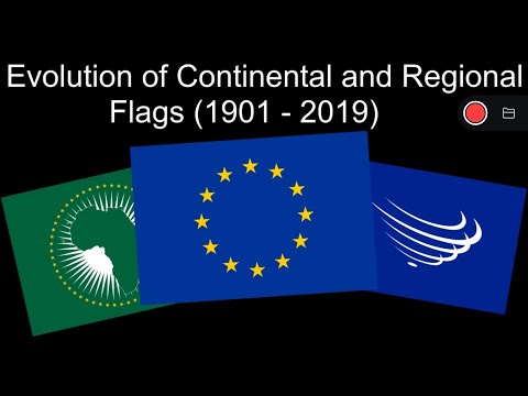 Evolution of Continental and Regional Flags 1901 - 2019