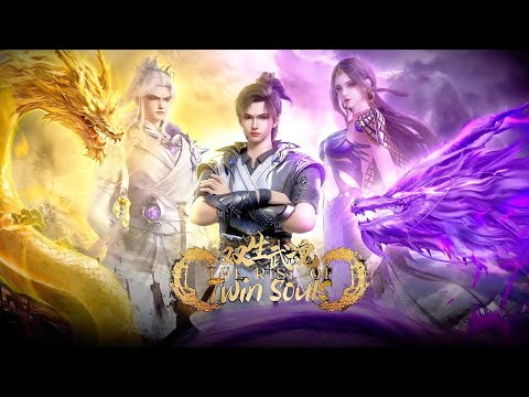 ✨The Rise of Twin Souls EP01-60 [MULTI SUB]