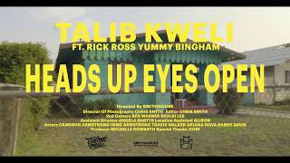 Talib Kweli &#39;Heads Up Eyes Open&#39; feat  Rick Ross &amp; Yummy Bingham Official Music Video