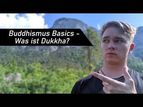 Buddhismus Basics - Was ist Dukkha?