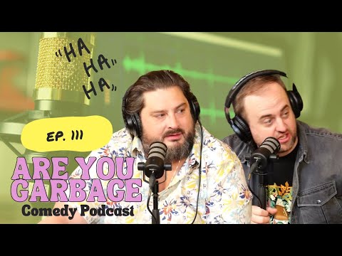 EP. 111 | Hannah Berner 🎾 & Dan St. Germain | Are You Garbage Comedy Podcast Kevin Ryan & H. Foley