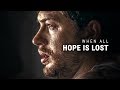 WHEN ALL HOPE IS LOST Powerful Motivational Video