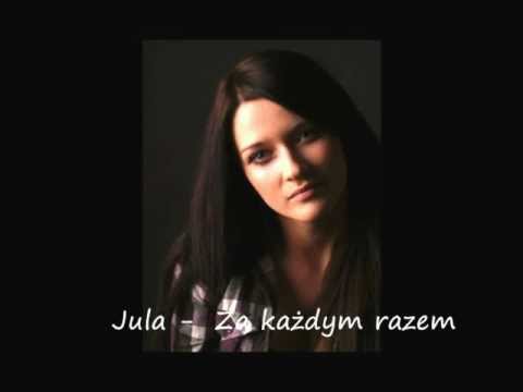 Jula - Za Każdym Razem ♥