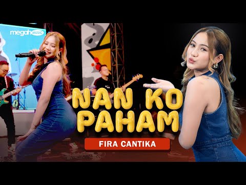 FIRA CANTIKA - NAN KO PAHAM (OFFICIAL LIVE MUSIC COVER)