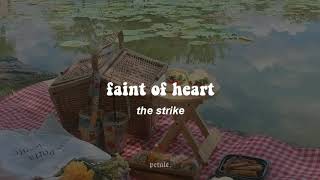 faint of heart - the strike | esp.