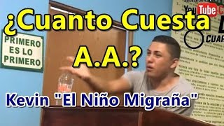 Kevin &quot;El Niño Migraña&quot; ¿Cuanto cuesta A.A.?