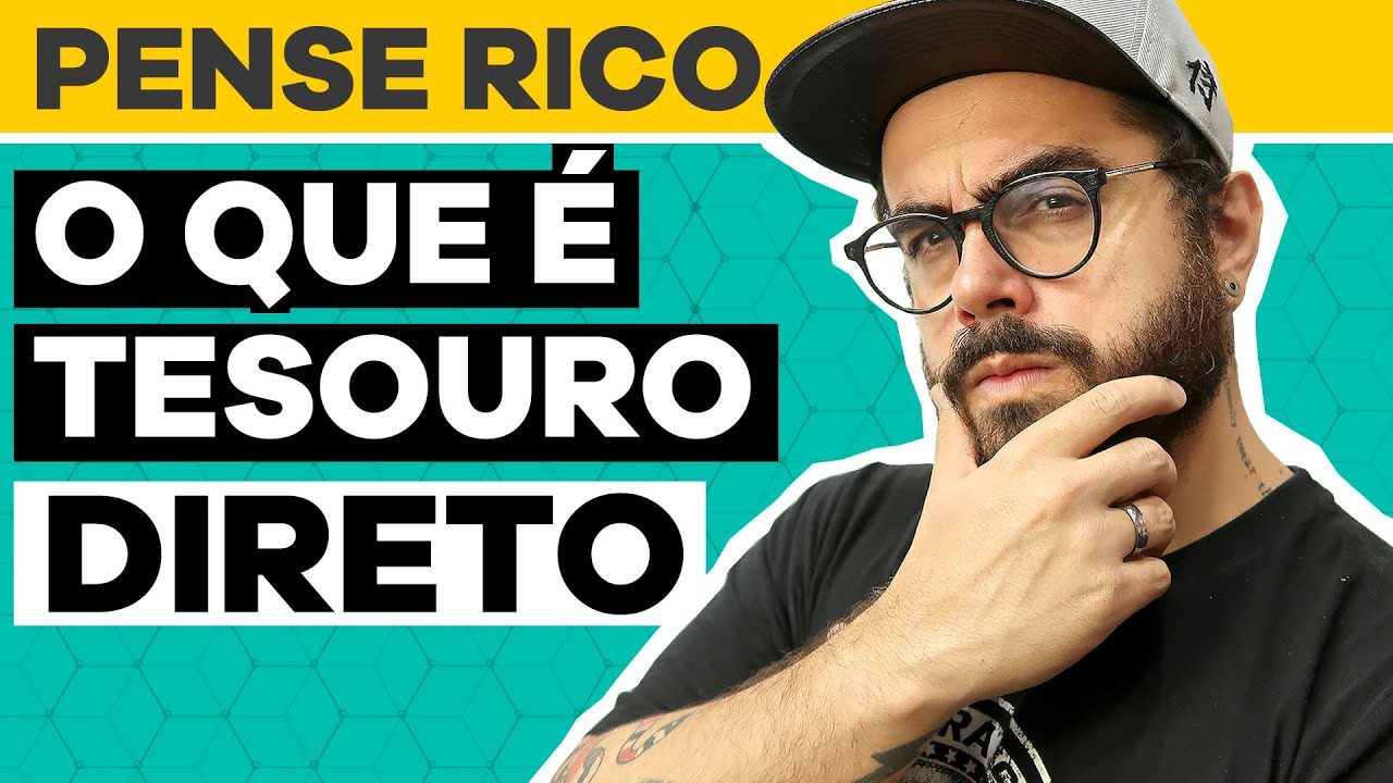 TESOURO DIRETO: o que é e COMO FUNCIONA o tesouro nacional? | Pense Rico