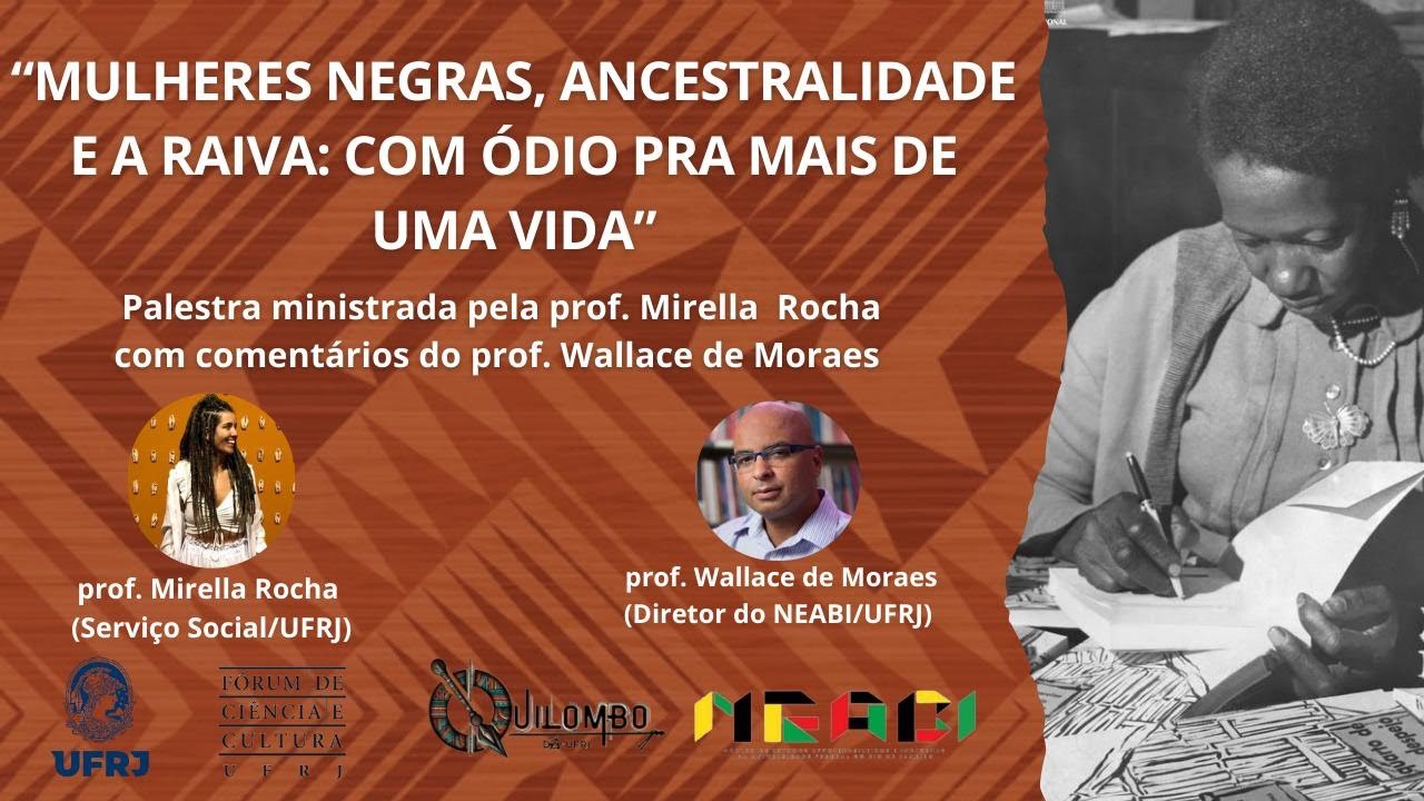 "Mulheres negras, ancestralidade e a raiva: com ódio para mais de uma vida"