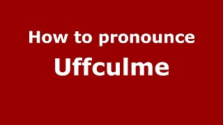 How to pronounce Uffculme