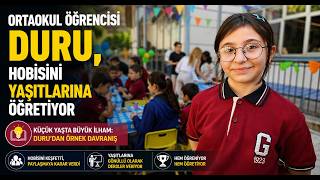 Ortaokul Öğrencisi Duru, Hobisini Yaşıtlarına Öğretiyor