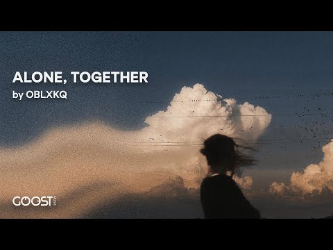 OBLXKQ - ALONE, TOGETHER (Official Music Video)