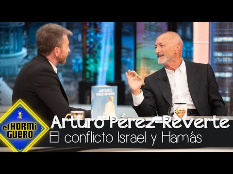 Arturo Pérez-Reverte analiza el conflicto entre Israel y Hamás - El Hormiguero