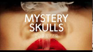 Mystery Skulls Forever Album