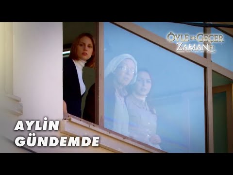 Aylin Dikkatleri Üstüne Çekti - Öyle Bir Geçer Zaman Ki Özel Klip