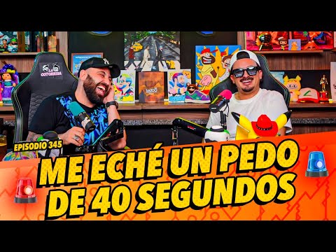 Episodio 345 - Me eché un pedo de 40 segundos