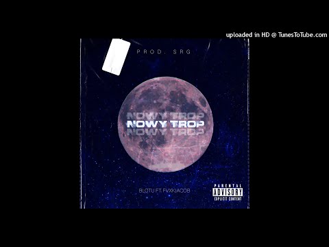 Blotu "Nowy trop" feat. fvxkjacob (prod. SRG)