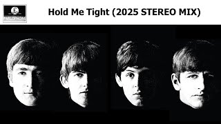 Hold Me Tight (2025 Mix) - The Beatles