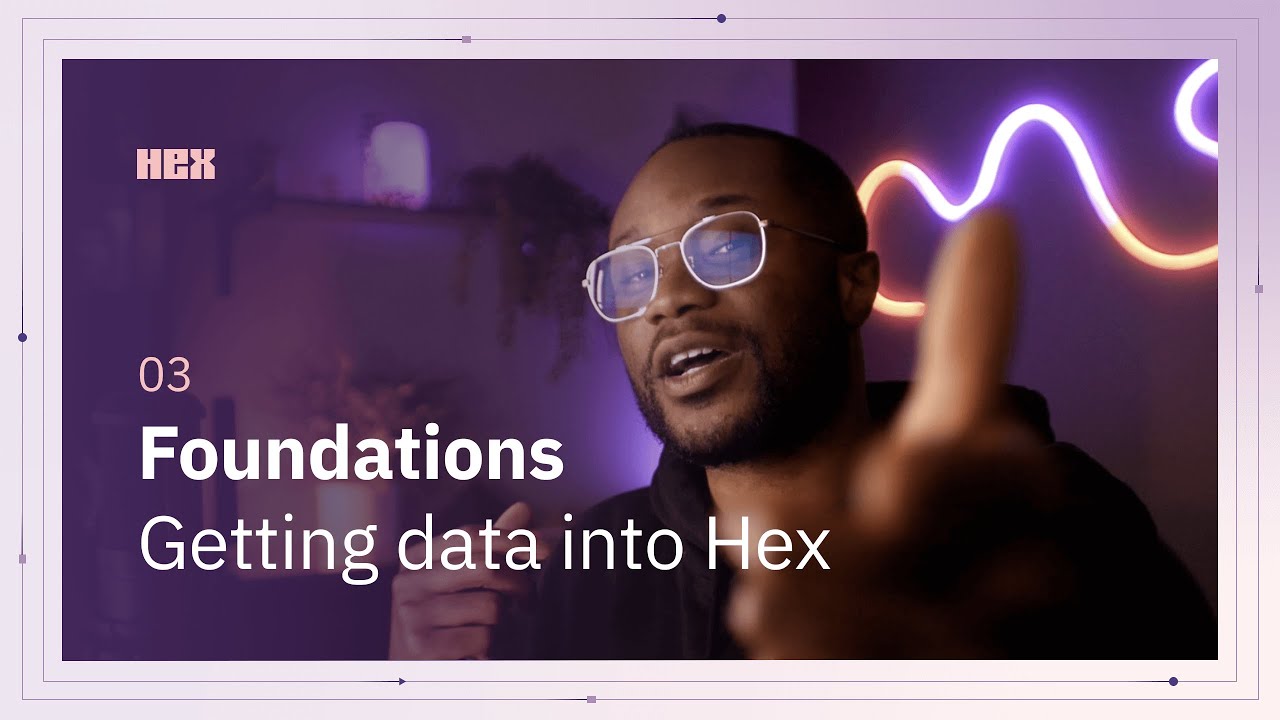 Hex foundations: Getting data into Hex