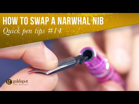 Quick Pen Tips #14: How to swap a Narwhal nib