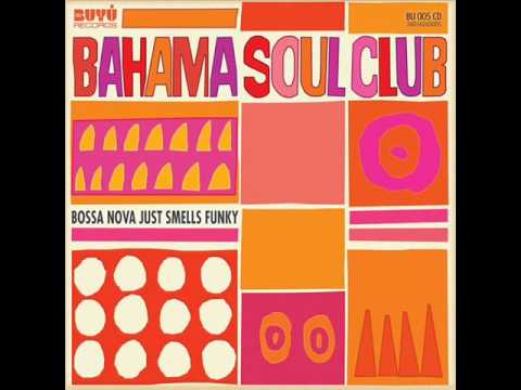 The Bahama Soul Club - Tangossa