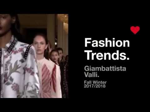 Fashion Trends. Giambattista Valli Fall Winter 2017-2018