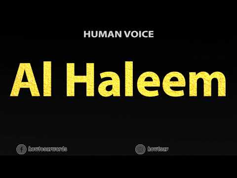 How To Pronounce Al Haleem