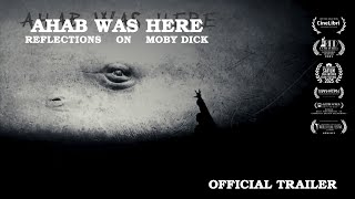 Ahab Was Here: Reflections on Moby Dick (Official Trailer)