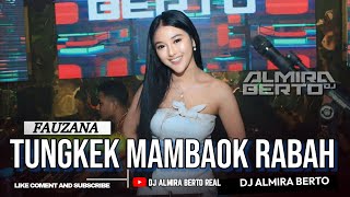 Download lagu FUNKOT - TUNGKEK MAMBAOK RABAH [ FAUZANA ] SPECIAL LAGU MINANG COVER || DJ ALMIRA BERTO mp3